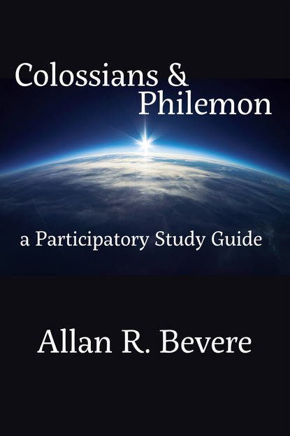 Allan R Bevere - Colossians & Philemon