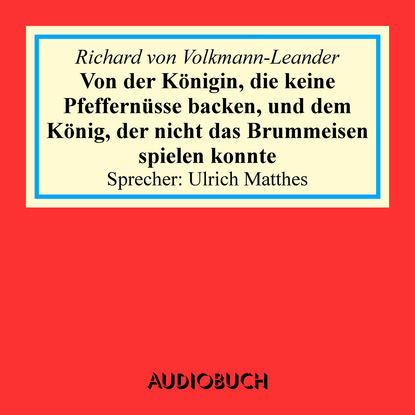 Ксюша Ангел - Von der Königin, die keine Pfeffernüsse backen, und dem König, der nicht das Brummeisen spielen konnte