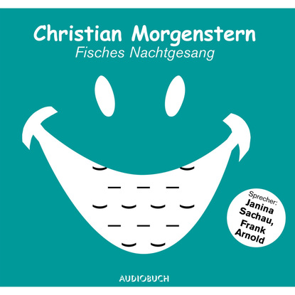 Christian Morgenstern - Fisches Nachtgesang (gekürzte Fassung)