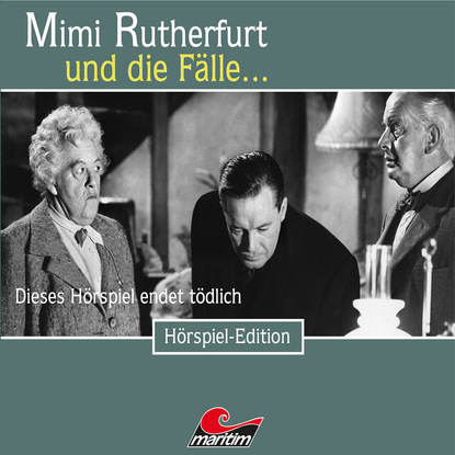 Maureen Butcher — Mimi Rutherfurt, Folge 42: Dieses H?rspiel endet t?dlich