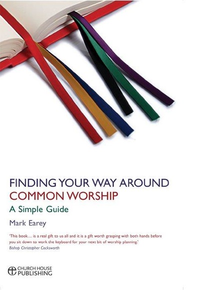 Mark Earey - Finding Your Way Around Common Worship