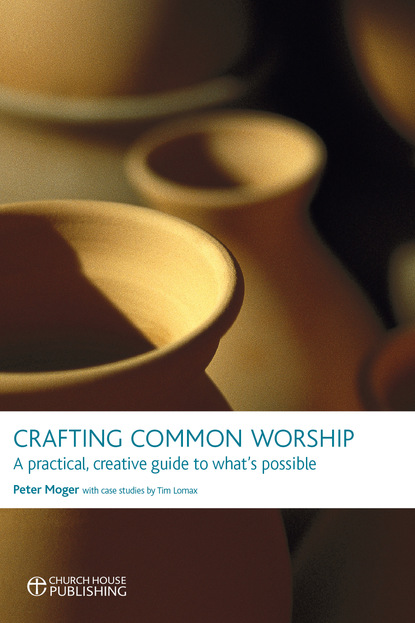 Peter Moger - Crafting Common Worship