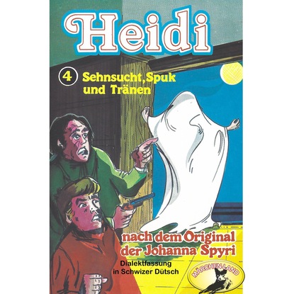 Heidi, Folge 4: Sehnsucht, Spuk und Tr?nen