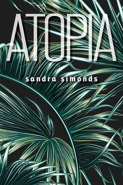 Sandra Simonds - Atopia