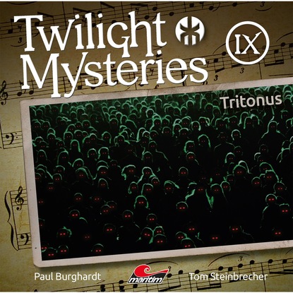 Ксюша Ангел - Twilight Mysteries, Die neuen Folgen, Folge 9: Tritonus