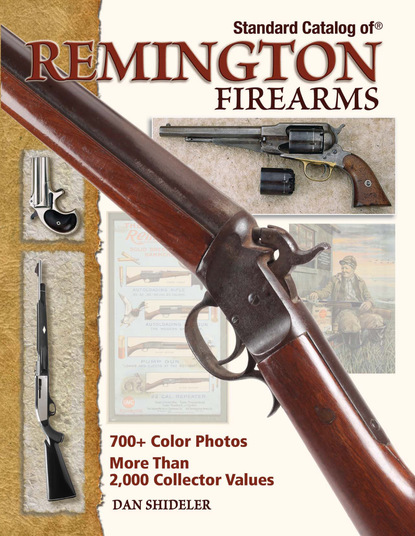 Dan Shideler — Standard Catalog Of Remington Firearms