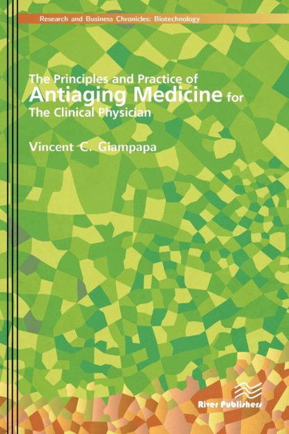 Dr. Vincent C. Giampapa - The Principles and Practice of Antiaging Medicine for the Clinical Physician