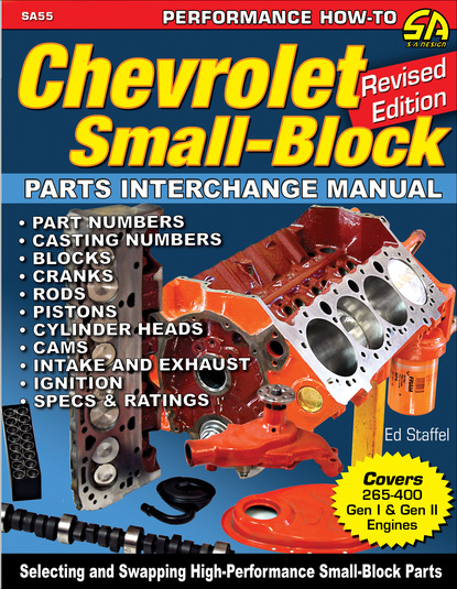 Ed Staffel — Chevrolet Small-Block Parts Interchange Manual - Revised Edition