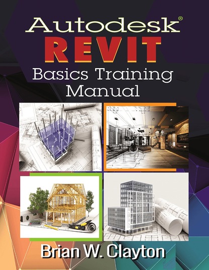 

Autodesk® Revit Basics Training Manual