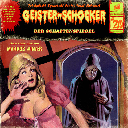 Markus Winter — Geister-Schocker, Folge 20: Der Schattenspiegel