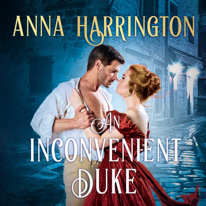 

An Inconvenient Duke - Lords of the Armory, Book 1 (Unabridged)