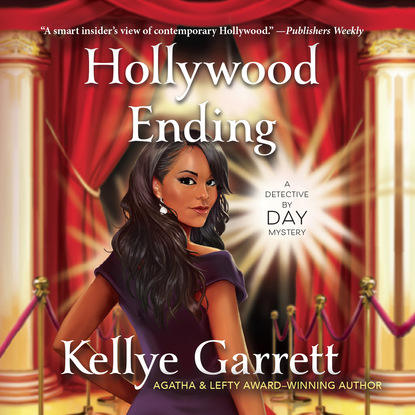 Ксюша Ангел - Hollywood Ending - Detective By Day, Book 2 (Unabridged)