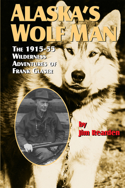 Jim Rearden - Alaska's Wolf Man