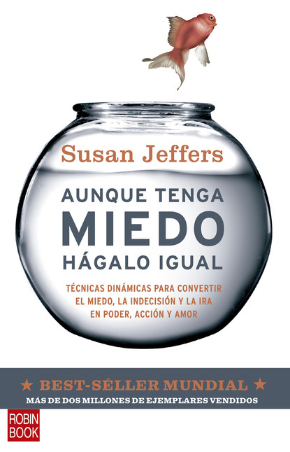 Susan Jeffers — Aunque tenga miedo, h?galo igual