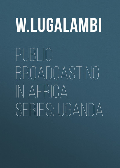 W. Lugalambi - Public Broadcasting in Africa Series: Uganda