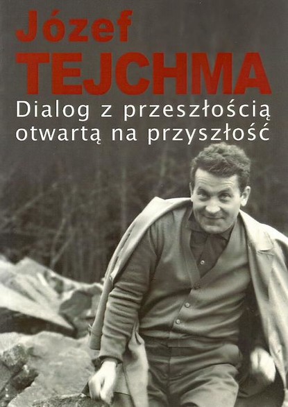 

Dialog z przeszłością otwartą na przyszłość