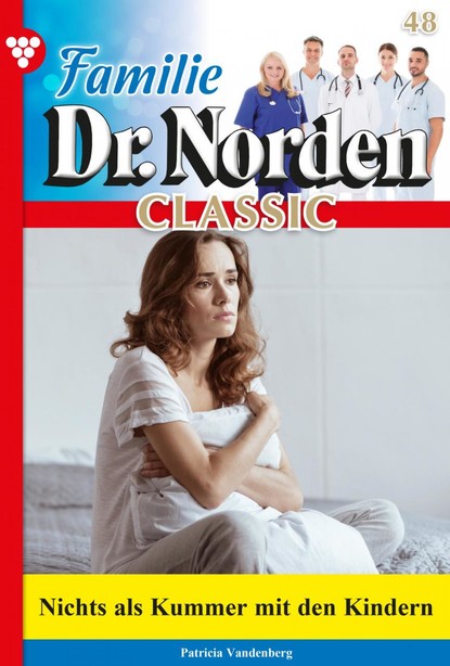 

Familie Dr. Norden Classic 48 – Arztroman