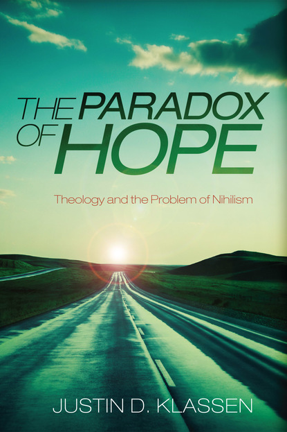 Justin D. Klassen - The Paradox of Hope