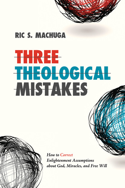 Ric Machuga Three Theological Mistakes ric machuga three theological mistakes