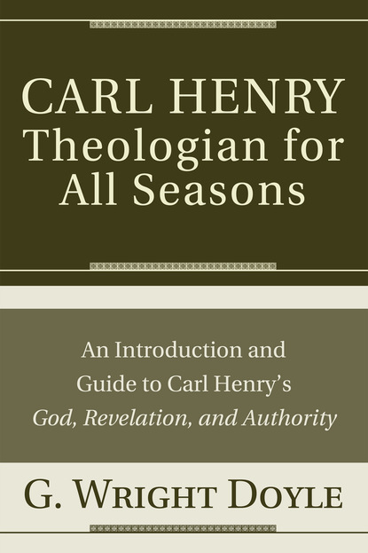 

Carl Henry—Theologian for All Seasons