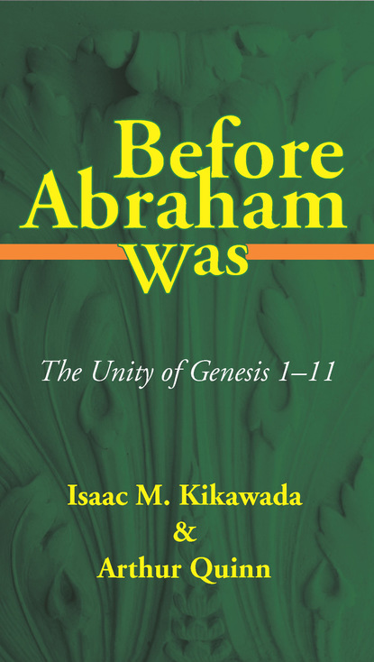 Isaac M. Kikawada - Before Abraham Was