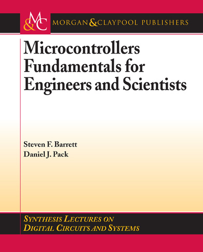 

Microcontrollers Fundamentals for Engineers and Scientists