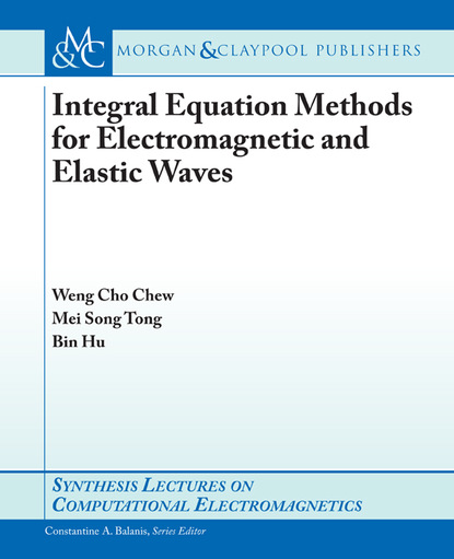 

Integral Equation Methods for Electromagnetic and Elastic Waves