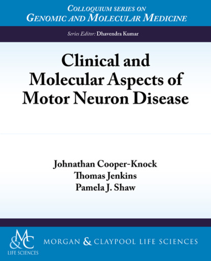 

Clinical and Molecular Aspects of Motor Neuron Disease