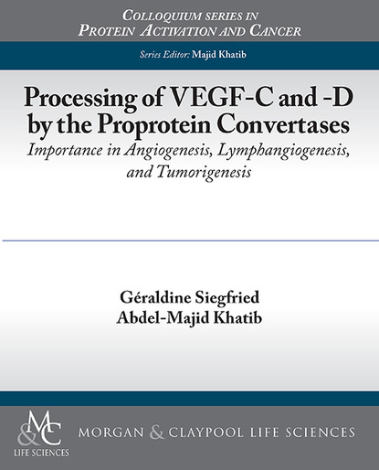 Geraldine Siegfried - Processing of VEGF-C and -D by the Proprotein Convertases