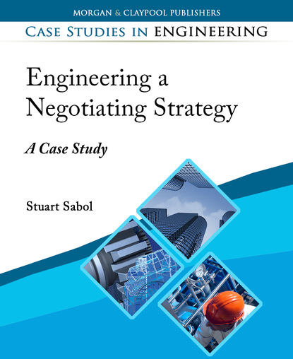 

Engineering a Negotiating Strategy