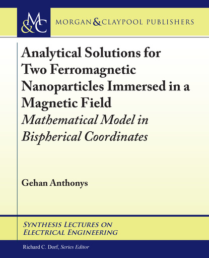 Gehan Anthonys - Analytical Solutions for Two Ferromagnetic Nanoparticles Immersed in a Magnetic Field