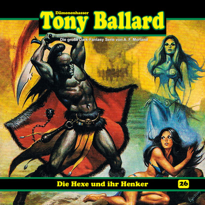 

Tony Ballard, Folge 26: Die Hexe und ihr Henker