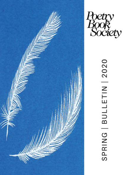 Группа авторов — Poetry Book Society Spring 2020 Bulletin