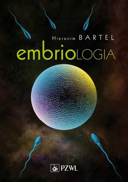 Hieronim Bartel - Embriologia