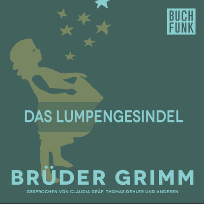 Brüder Grimm - Das Lumpengesindel