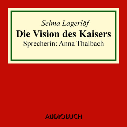 

Die Vision des Kaisers