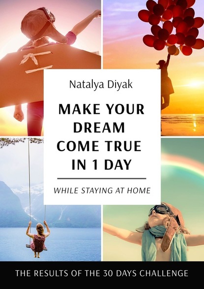 Natalya Diyak - Make your dream come true in 1 day