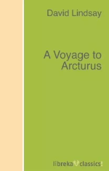 Обложка книги A Voyage to Arcturus, David Lindsay