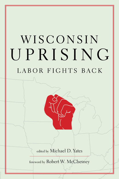 Michael D. Yates - Wisconsin Uprising