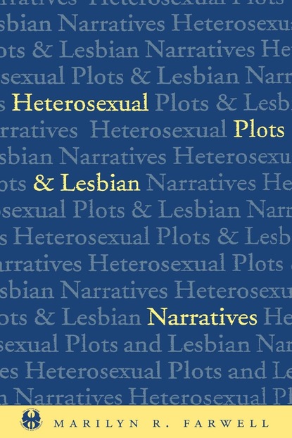 

Heterosexual Plots and Lesbian Narratives