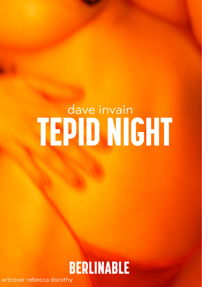 

Tepid Night