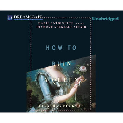 

How to Ruin a Queen (Unabridged)