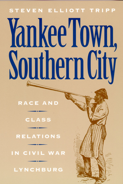 Steven Elliot Tripp - Yankee Town, Southern City