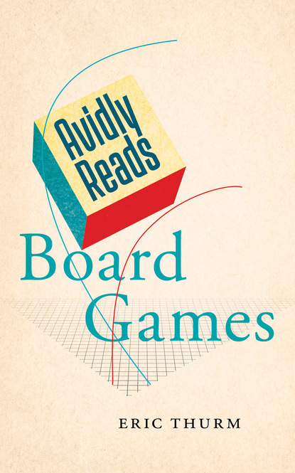 Eric Thurm - Avidly Reads Board Games