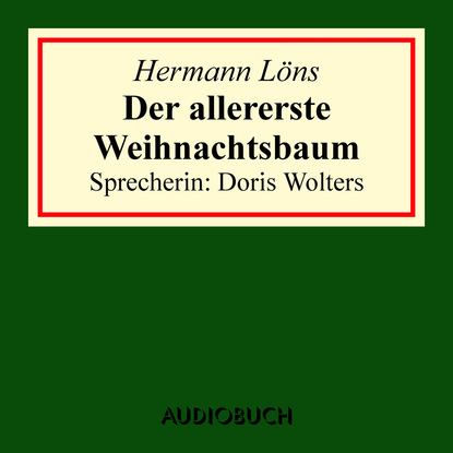 Löns Hermann - Der allererste Weihnachtsbaum