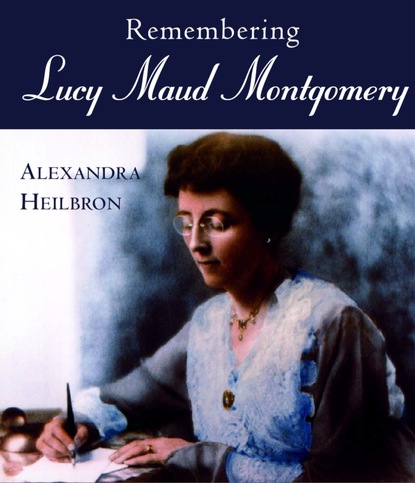 

Remembering Lucy Maud Montgomery