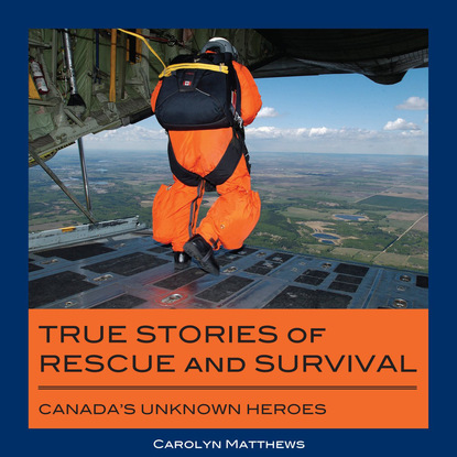 Carolyn Matthews - True Stories of Rescue and Survival