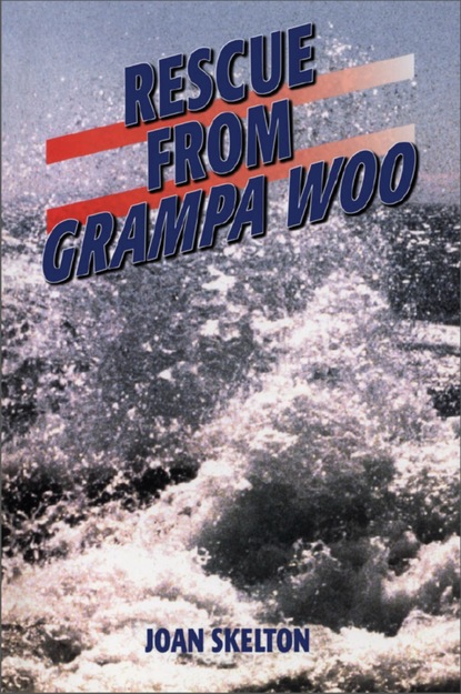 Joan Skelton - Rescue From Grampa Woo