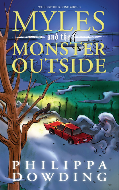 Philippa Dowding - Myles and the Monster Outside