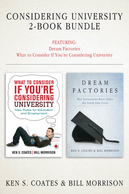 Ken S. Coates - Considering University 2-Book Bundle